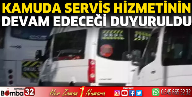 Kamuda servis hizmeti devam edecek