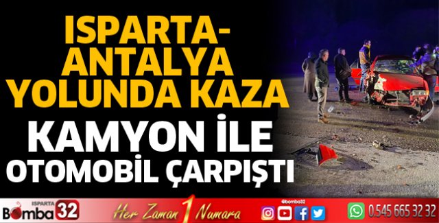 Kamyon ile otomobil çarpıştı