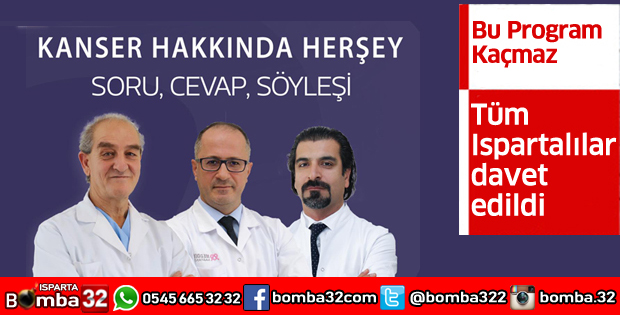 KANSER HAKKINDA HER ŞEY BU PROGRAMDA OLACAK