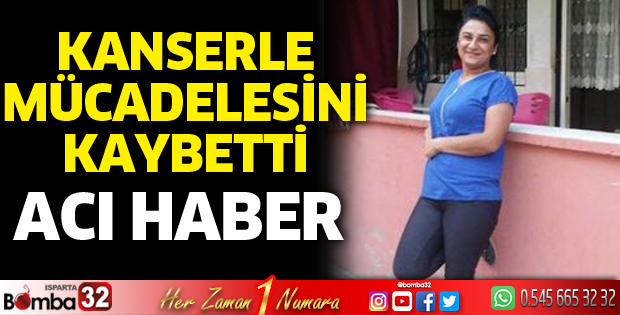 Kansere yenildi
