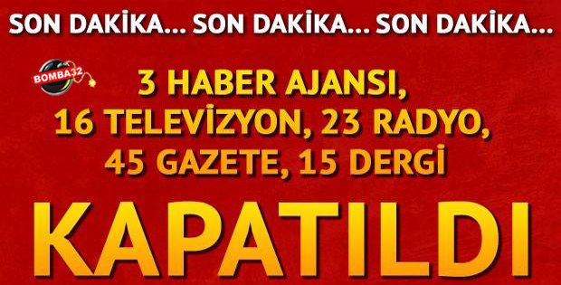 Kapatılan televizyonlar ve gazeteler belli oldu!