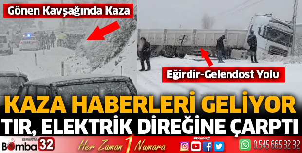 Kar yağışının ardından kaza haberleri geliyor