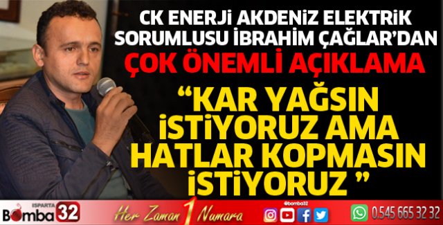 Kar yağsın istiyoruz ama hatlar kopmasın istiyoruz