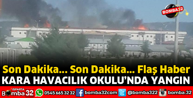 KARA HAVACILIK OKULUNDA YANGIN