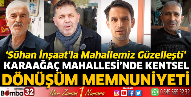 Karaağaç Mahallesi’nde Kentsel Dönüşüm Memnuniyeti