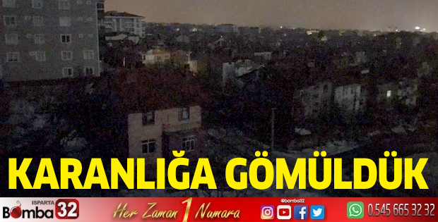 Karanlığa gömüldük