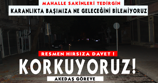 Karanlık Mahalleler Tedirginlik Yaratıyor