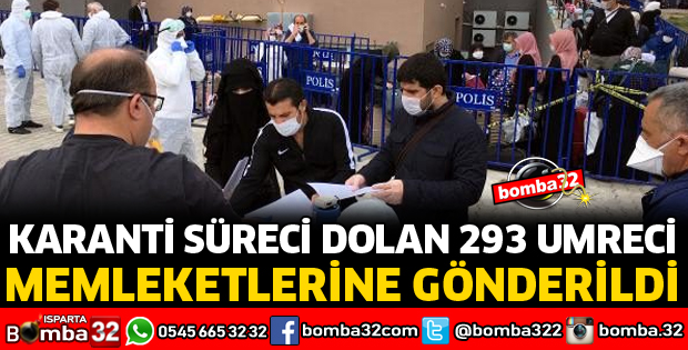 KARANTİNA SÜRESİ DOLAN 293 UMRE YOLCUSU MEMLEKETLERİNE GÖNDERİLDİ