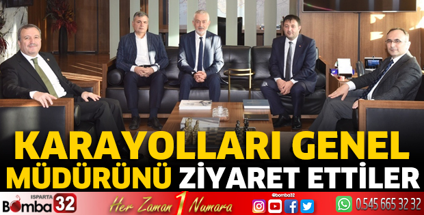 Karayolları Genel Müdürünü ziyaret ettiler