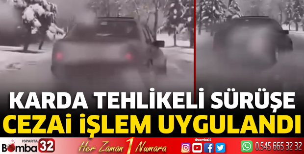 Karda tehlikeli sürüşe cezai işlem uygulandı 