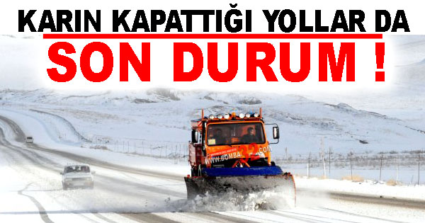 Karın Kapattığı Yollar Son Durum !