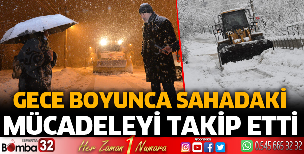 Karla mücadeleyi sahada takip etti