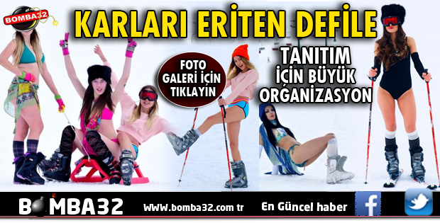 KARLARI ERİTEN DEFİLE!