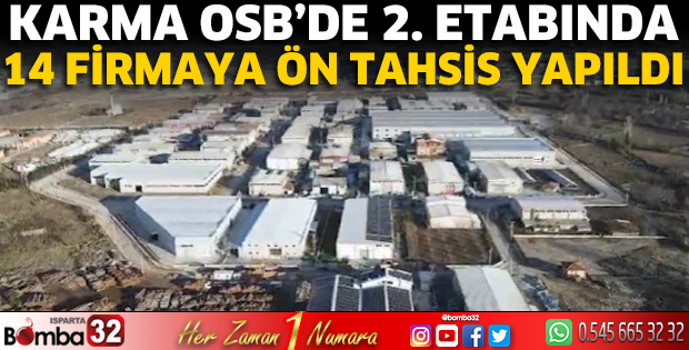 Karma OSB’de 2. Etabında 14 firmaya ön tahsis yapıldı