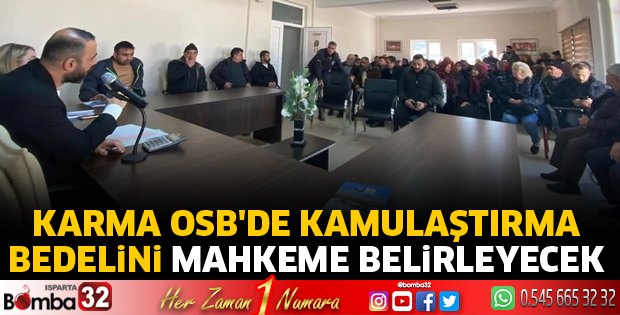 KARMA OSB'de kamulaştırma bedelini mahkeme belirleyecek