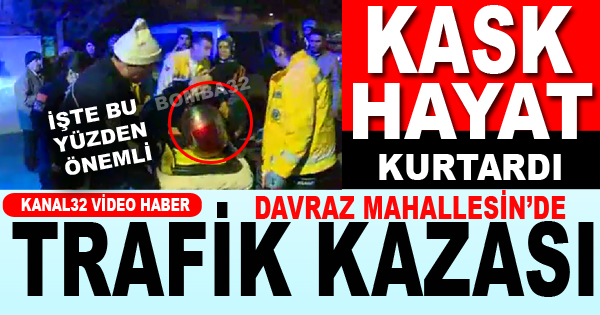 Kask hayat kurtardı
