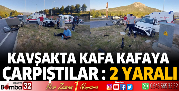 Kavşakta kafa kafaya çarpıştılar : 2 yaralı