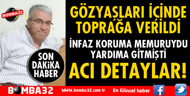 KAYINBİRADERİNE YARDIM İÇİN GİDEN GARDİYAN, TOPRAK ALTINDA CAN VERDİ