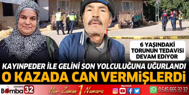 Kayınpeder ile gelini toprağa verildi 