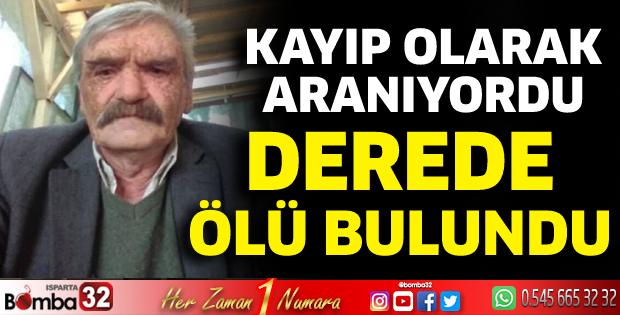 Kayıp olarak aranan Halim Toptaş derede ölü bulundu