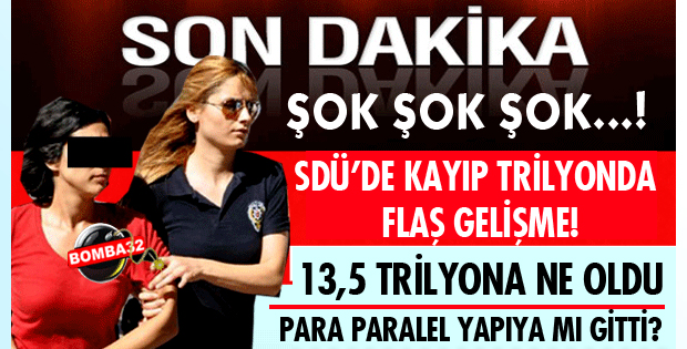 KAYIP TRİLYON DAVASINDA FLAŞ GELİŞME