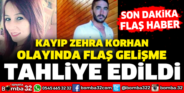 KAYIP ZEHRA KORHAN OLAYINDA FLAŞ GELİŞME
