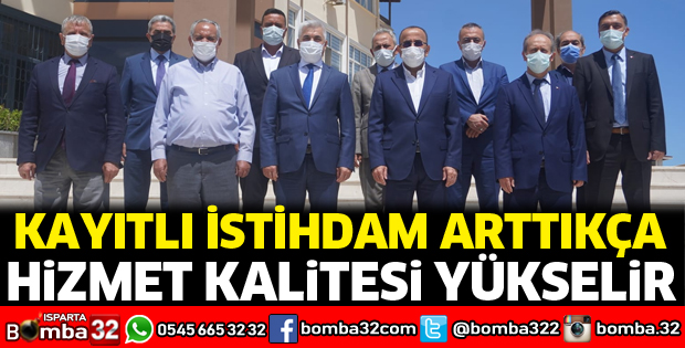 Kayıtlı istihdam arttıkça hizmet kalitesi yükselir