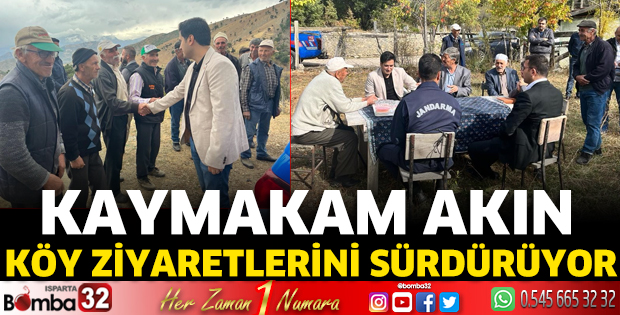 Kaymakam Akın köy ziyaretlerini sürdürüyor