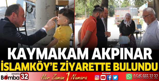 Kaymakam Akpınar İslamköy’e ziyarette bulundu