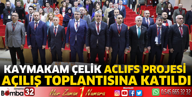 Kaymakam Çelik ACLIFS Projesi Açılış Toplantısına katıldı