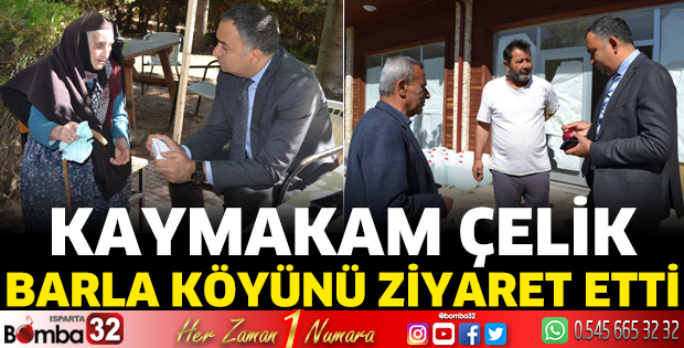 Kaymakam Çelik Barla Köyünü ziyaret etti