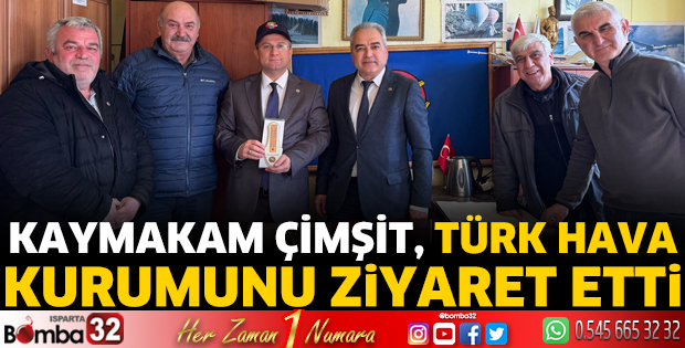 Kaymakam Çimşit, Türk Hava Kurumunu ziyaret etti