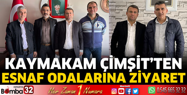 Kaymakam Çimşit’ten Esnaf Odalarına Ziyaret
