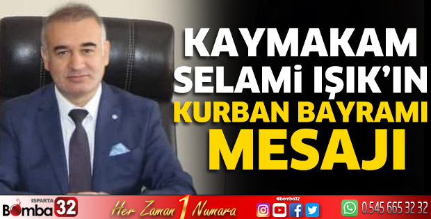 Kaymakam Işık'ın Kurban Bayramı mesajı