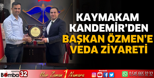 Kaymakam Kandemir’den Başkan Özmen’e veda ziyareti