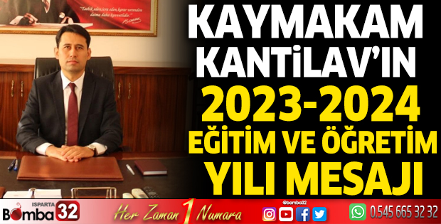 Kaymakam Kantilav’ın 2023-2024 Eğitim ve Öğretim Yılı mesajı