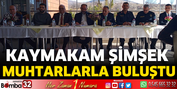 Kaymakam Şimşek muhtarlarla buluştu