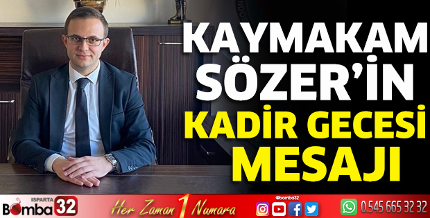 Kaymakam Sözer 'in Kadir Gecesi mesajı
