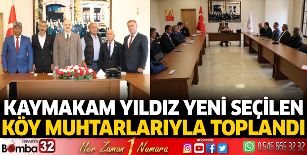 Kaymakam Yıldız, yeni seçilen köy muhtarlarıyla toplandı