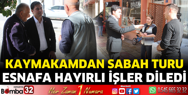 Kaymakamdan sabah turu