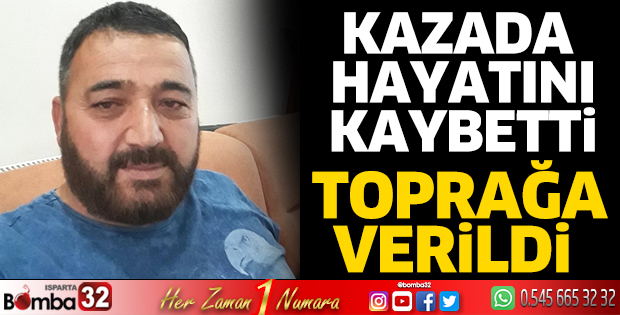 Kazada hayatını kaybeden Emin Kılcar toprağa verildi