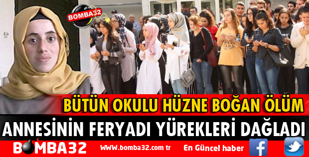 KAZADA ÖLEN ÖĞRENCİYE VEDA