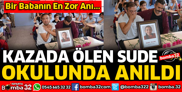KAZADA ÖLEN SUDE OKULUNDA ANILDI