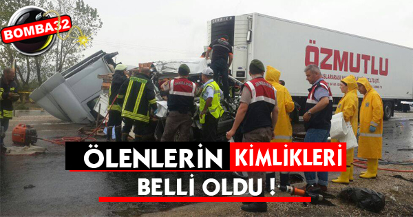 Kazada ölenlerin kimlikleri belli oldu