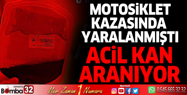 Kazada yaralanmıştı, kan aranıyor