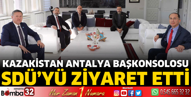 Kazakistan Antalya Başkonsolosu SDÜ’yü ziyaret etti