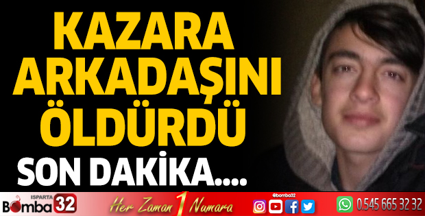 Kazara arkadaşını öldürdü