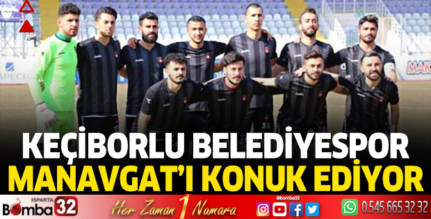 Keçiborlu Belediyespor Manavgat’ı Konuk Ediyor