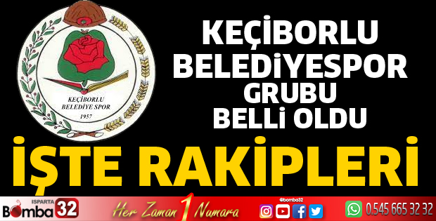 Keçiborlu Belediyespor'un grubu belli oldu
