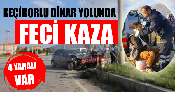Keçiborlu-Dinar Yolunda Kaza